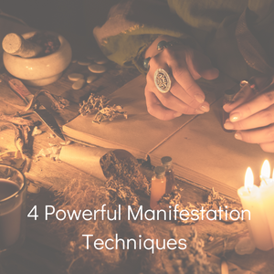 4 Powerful Manifestation Techniques